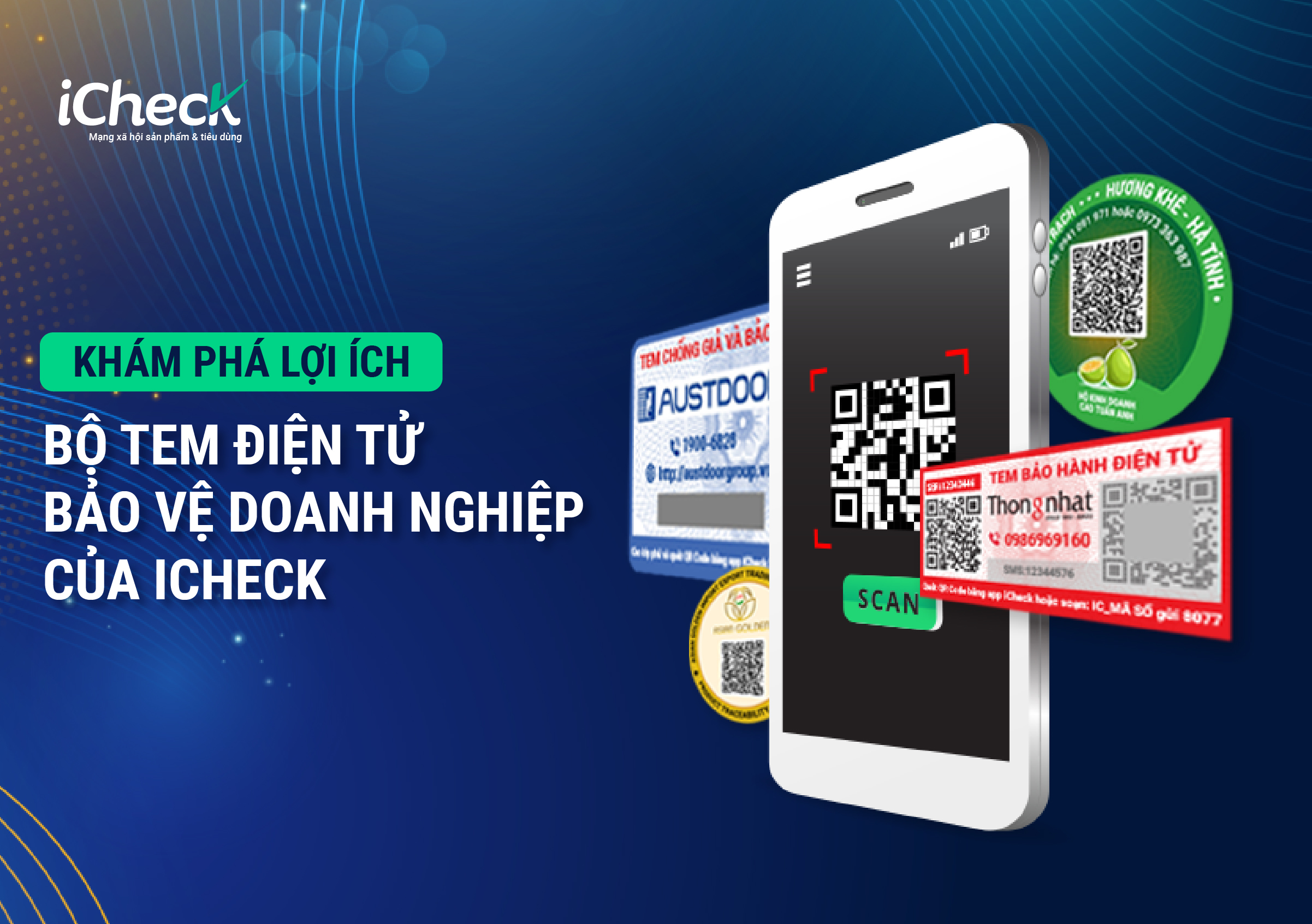 Khám phá trọn bộ giải pháp tem điện tử bảo vệ doanh nghiệp cùng iCheck